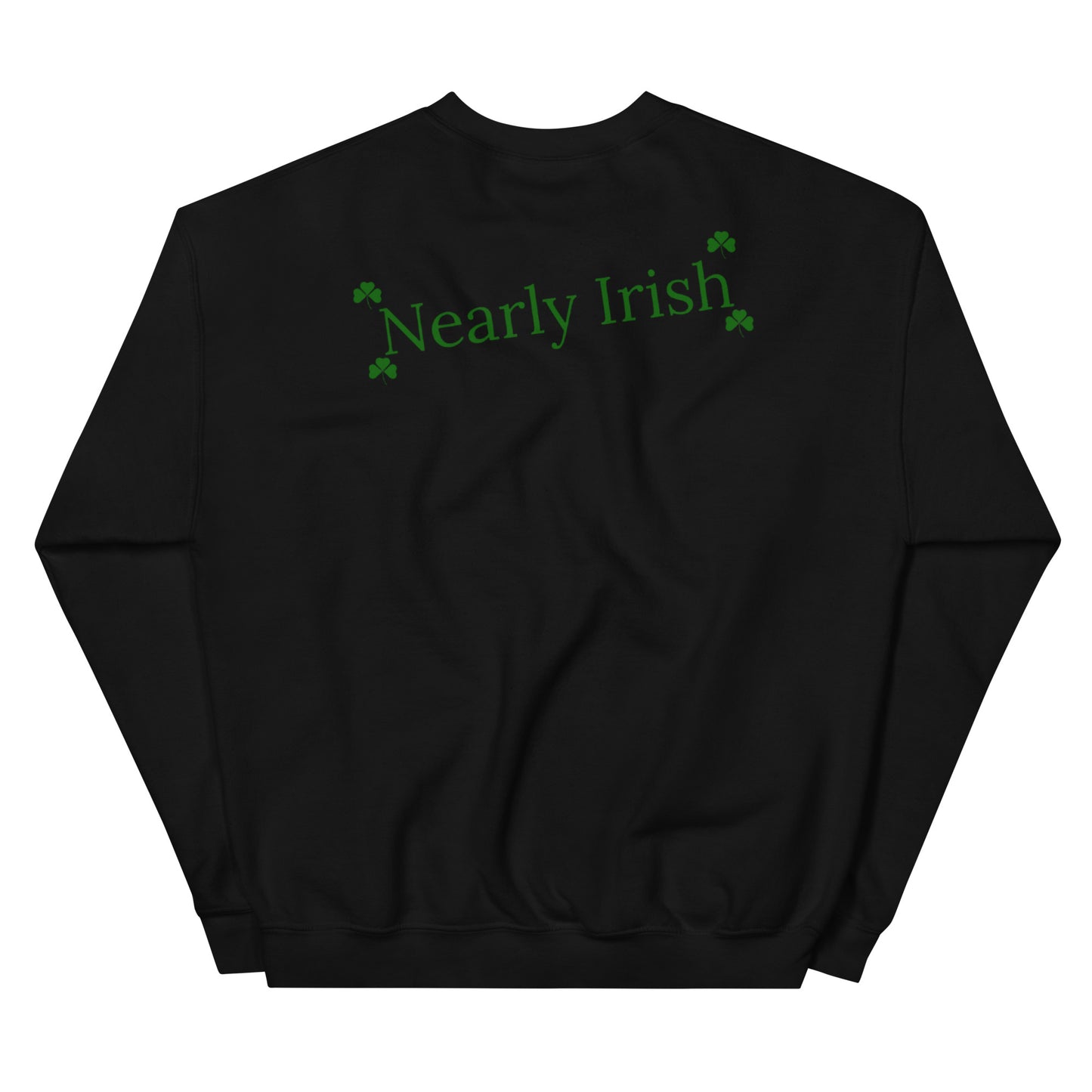 Nearly Irish Unisex Sweatshirt