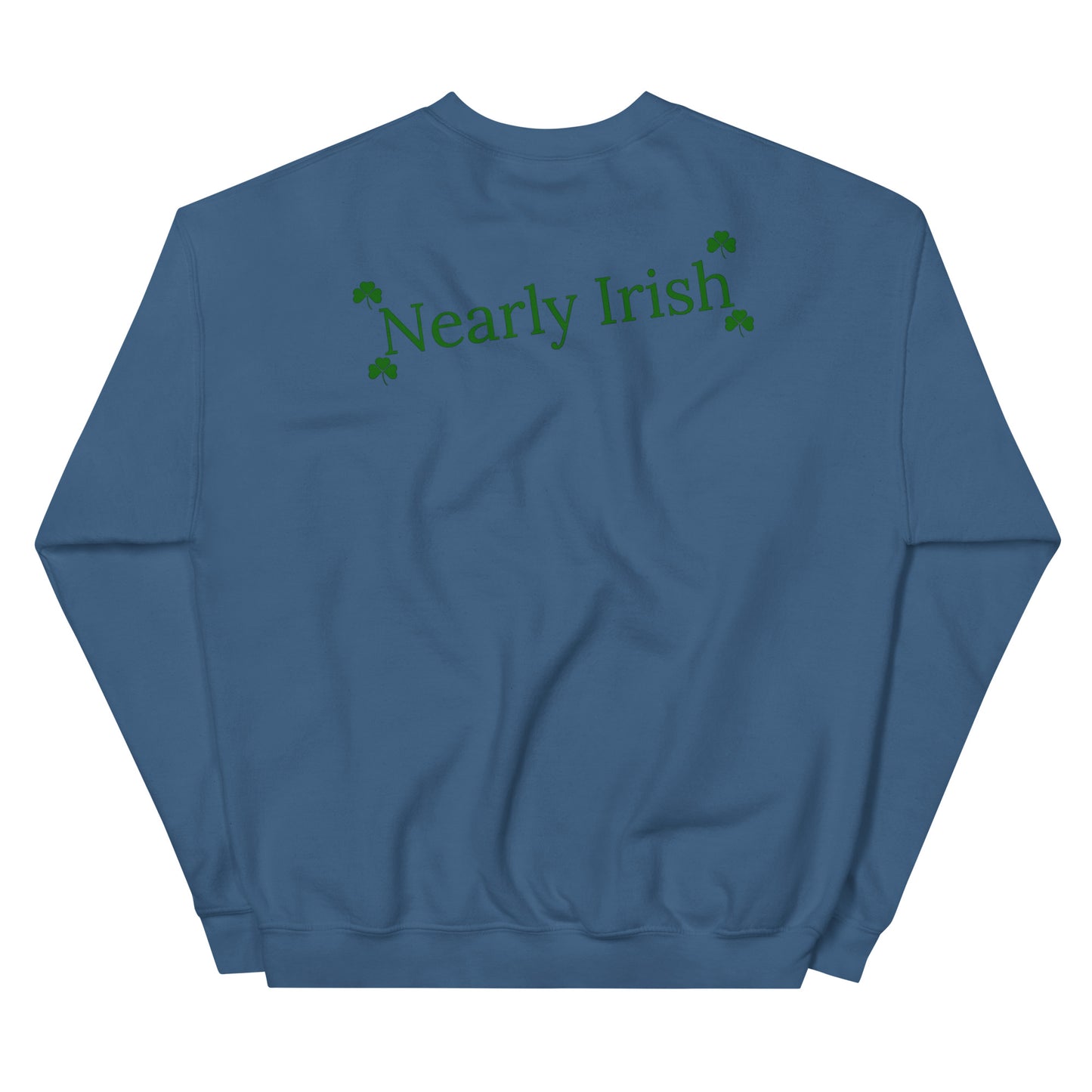 Nearly Irish Unisex Sweatshirt