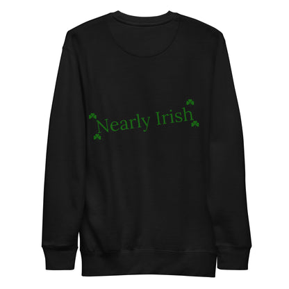 Nearly Irish Unisex Premium Sweatshirt